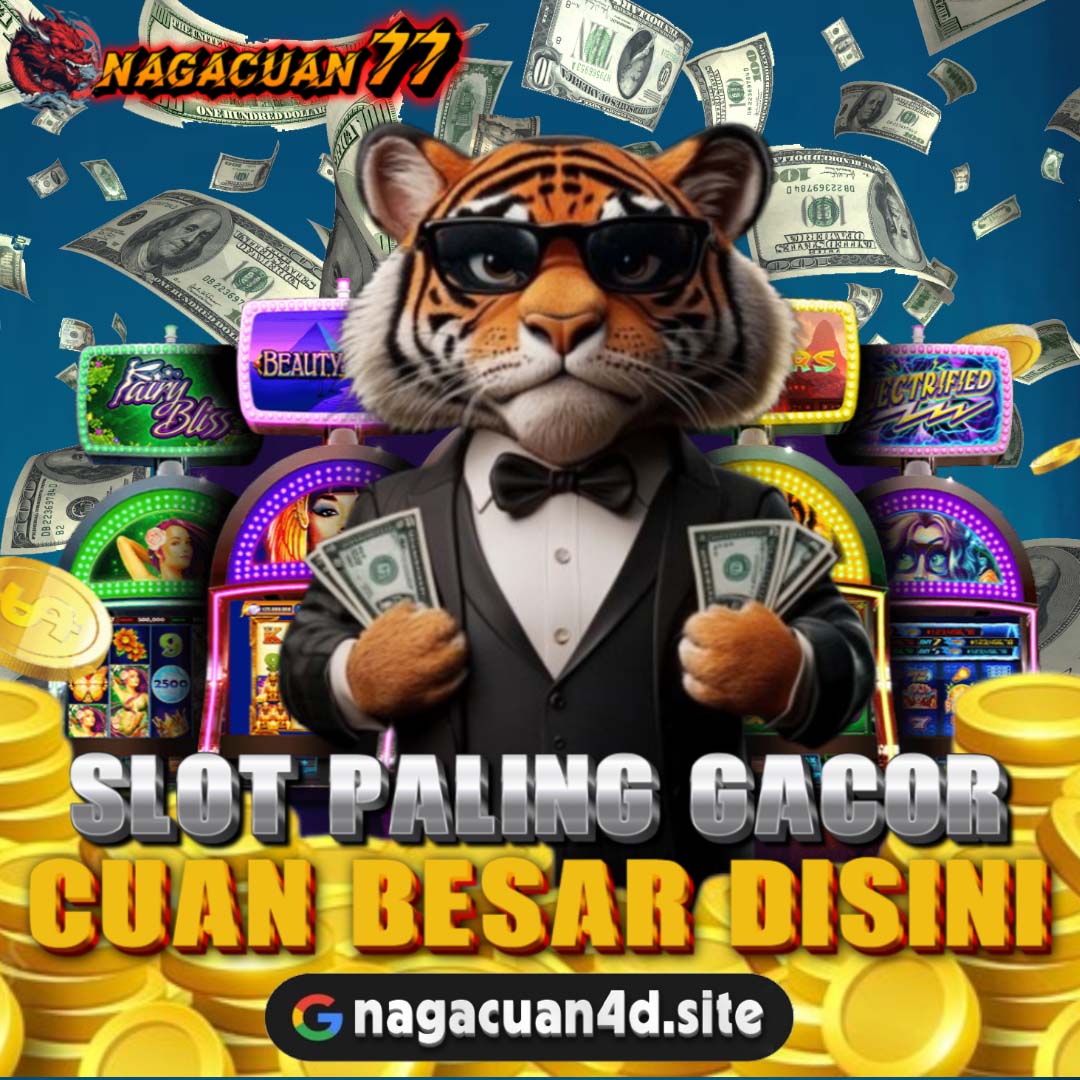 Nagacuan77 Pilihan Utama Paling Tepat Permainan Online Nomor 1